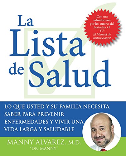 9780061188800: La Lista de Salud: Lo Que Usted y Su Familia Necesita Saber Para Prevenir Enfermedades y Vivir una Vida Larga y Saludable (Spanish Edition)