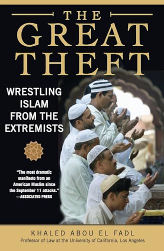 9780061189036: The Great Theft: Wrestling Islam from the Extremists