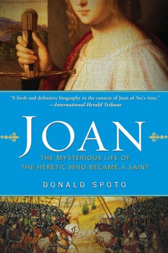 9780061189180: Joan: The Mysterious Life of the Heretic Who Became a Saint