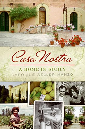 Beispielbild fr Casa Nostra : A Home in Sicily zum Verkauf von Better World Books: West