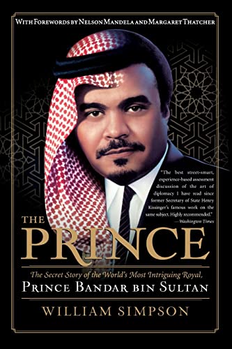 Stock image for The Prince : The Secret Story of the World's Most Intriguing Royal, Prince Bandar Bin Sultan for sale by Better World Books