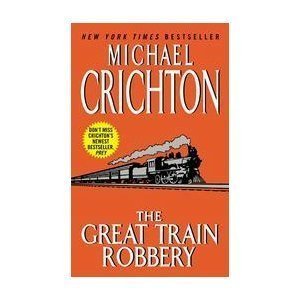 Stock image for The Great Train Robbery ( 2006 Special Printing) for sale by Once Upon A Time Books