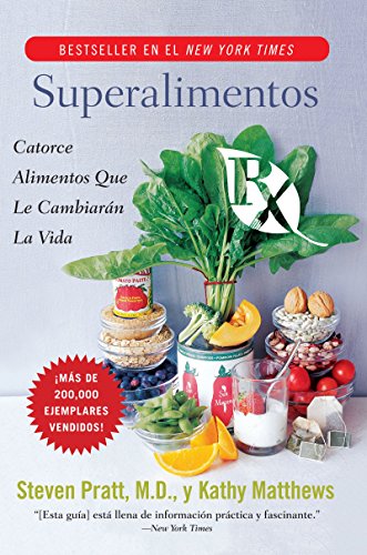 Imagen de archivo de Superalimentos Rx: Catorce Alimentos Que le Cambiaran la Vida (Spanish Edition) a la venta por Blue Vase Books