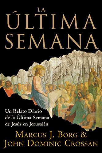 Imagen de archivo de La Ultima Semana: Un Relato Diario de la Ultima Semana de Jesus en Jerusalen (Spanish Edition) a la venta por Save With Sam