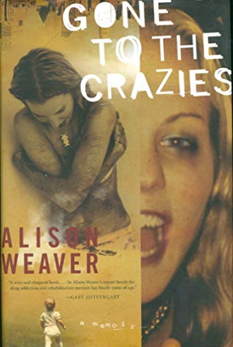 9780061189586: Gone to the Crazies: A Memoir