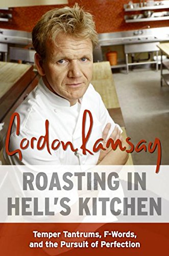 9780061191756: Roasting in Hell's Kitchen: Temper Tantrums, F Words, and the Pursuit of Perfection