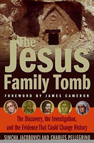 Stock image for The Jesus Family Tomb : The Discovery, the Investigation, and the Evidence That Could Change History for sale by Better World Books: West