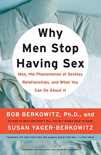 Stock image for Why Men Stop Having Sex: Men, the Phenomenon of Sexless Relationships, and What You Can Do About It for sale by Infinity Books Japan