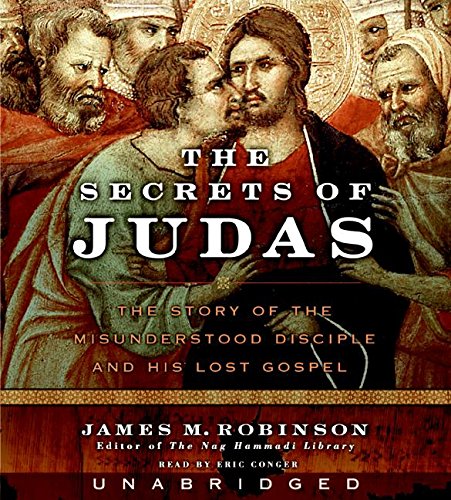 Beispielbild fr The Secrets of Judas CD: The Story of the Misunderstood Disciple and His Lost Gospel zum Verkauf von Wonder Book