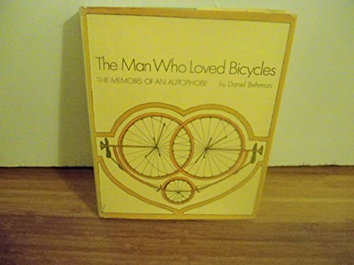 The Man Who Loved Bicycles: The Memoirs of an Autophobe