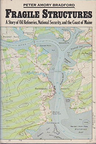 Fragile Structures: A Story of Oil Refineries, National Security, and the Coast of Maine