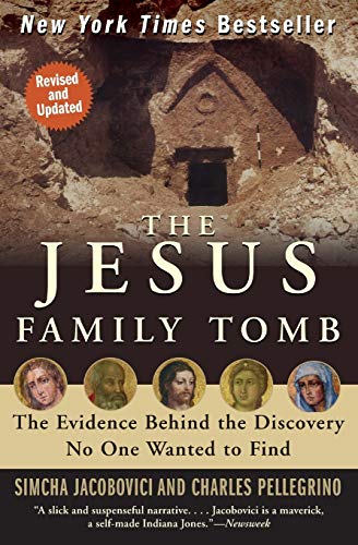 Imagen de archivo de The Jesus Family Tomb: The Evidence Behind the Discovery No One Wanted to Find a la venta por Red's Corner LLC