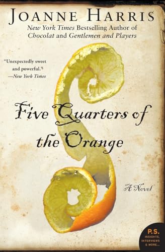 Beispielbild fr Five Quarters of the Orange: A Novel (P.S.) zum Verkauf von Gulf Coast Books