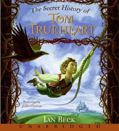 The Secret History of Tom Trueheart CD (9780061214981) by Beck, Ian