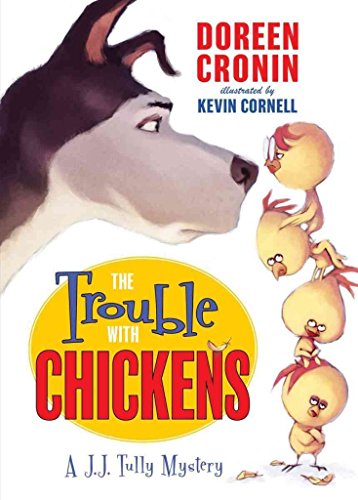 Imagen de archivo de The Trouble with Chickens: A J.J. Tully Mystery (J. J. Tully Mysteries) a la venta por SecondSale