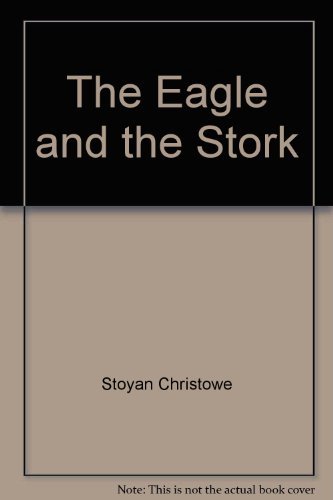 Beispielbild fr The eagle and the stork zum Verkauf von Books From California