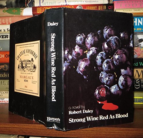 Beispielbild fr Strong Wine, Red As Blood : A Novel zum Verkauf von Better World Books