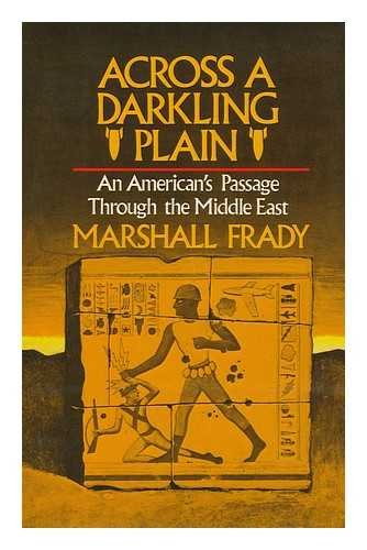 Beispielbild fr Across a darkling plain;: An American's passage through the Middle East zum Verkauf von Robinson Street Books, IOBA