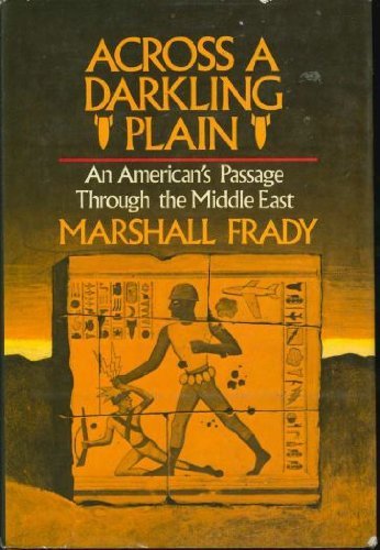 Imagen de archivo de Across a Darkling Plain : An American's Passage Through the Middle East a la venta por Novel Ideas Books & Gifts