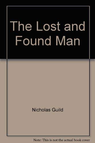 Stock image for The Lost And Found Man for sale by Willis Monie-Books, ABAA