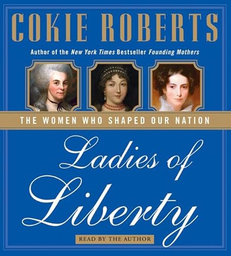 Stock image for Ladies of Liberty CD: The Women Who Shaped Our Nation for sale by HPB-Ruby