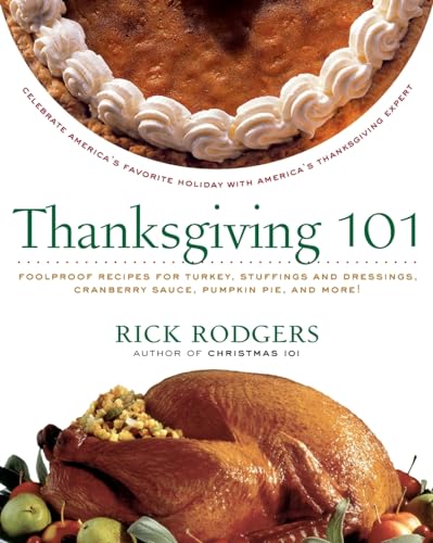 9780061227318: Thanksgiving 101: Celebrate America's Favorite Holiday with America's Thanksgiving Expert (Holidays 101)