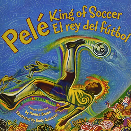 Stock image for Pele, King of Soccer/Pele, El Rey del Futbol: Bilingual English-Spanish for sale by Jenson Books Inc