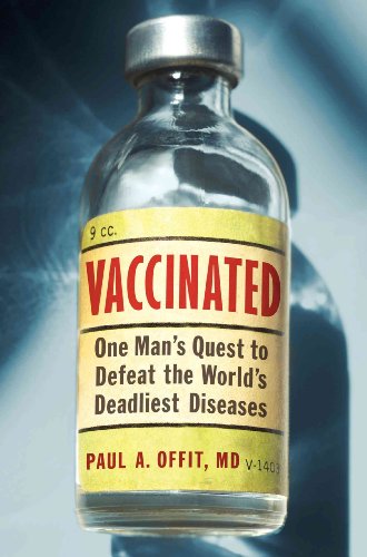 9780061227950: Vaccinated: One Man's Quest to Defeat the World's Deadliest Diseases