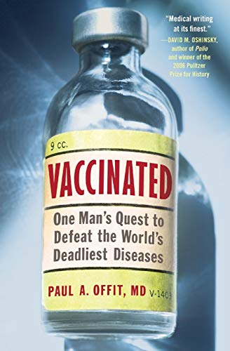 Stock image for Vaccinated: One Man's Quest to Defeat the World's Deadliest Diseases for sale by Isle of Books