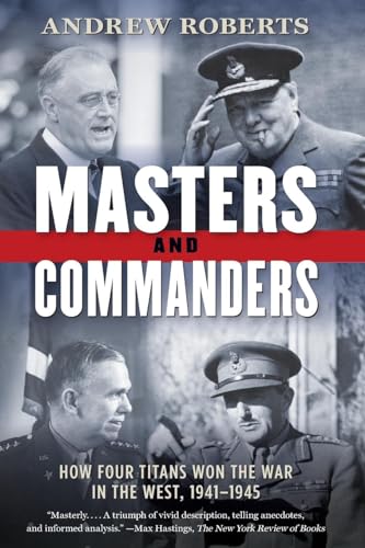 9780061228582: Masters and Commanders: How Four Titans Won the War in the West, 1941-1945