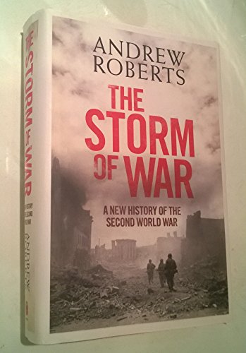 Stock image for The Storm of War: A New History of the Second World War for sale by ZBK Books