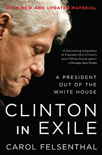 Stock image for Clinton in Exile: A President Out of the White House for sale by Chiron Media