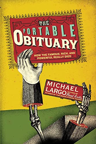 Beispielbild fr The Portable Obituary : How the Famous, Rich, and Powerful Really Died zum Verkauf von Better World Books