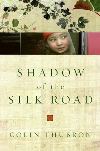 Stock image for Shadow of the Silk Road for sale by rarefirsts