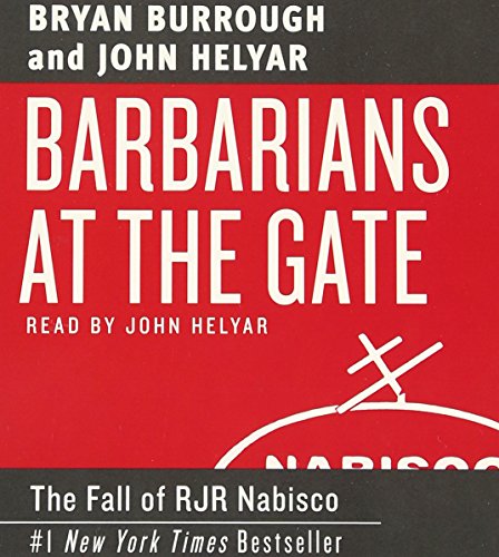 Stock image for Barbarians at the Gate: The Fall of Rjr Nabisco for sale by Revaluation Books