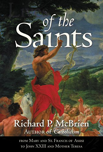 Beispielbild fr Lives of the Saints : From Mary and St. Francis of Assisi to John XXIII and Mother Teresa zum Verkauf von Better World Books