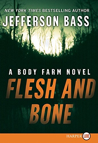 9780061233166: Flesh and Bone: A Body Farm Novel