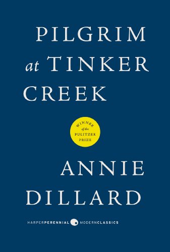 Beispielbild fr Pilgrim at Tinker Creek (Harper Perennial Modern Classics) zum Verkauf von BooksRun