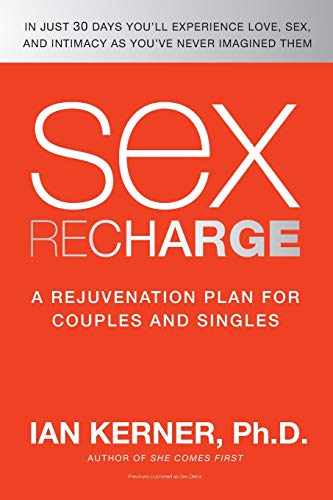 Imagen de archivo de Sex Recharge: A Rejuvenation?plan for Couples and Singles a la venta por ThriftBooks-Atlanta