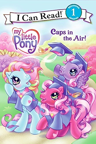 9780061234682: Caps in the Air! (My Little Pony, I Can Read 1)