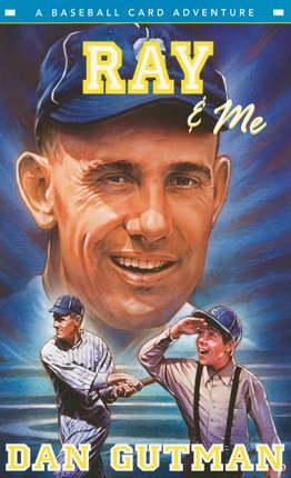 Ray & Me (Baseball Card Adventures) (9780061234828) by Gutman, Dan