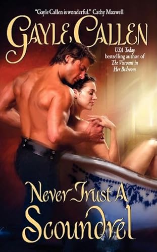 Never Trust a Scoundrel (Sons of Scandal) (9780061235054) by Callen, Gayle