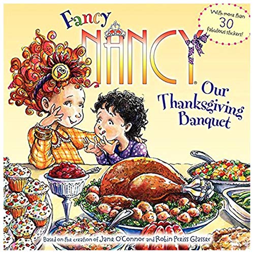 Stock image for Fancy Nancy: Our Thanksgiving Banquet for sale by Chiron Media