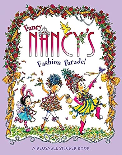 Beispielbild fr Fancy Nancy's Fashion Parade! Reusable Sticker Book zum Verkauf von Better World Books