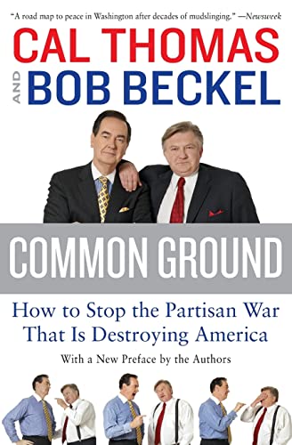 Stock image for Common Ground: How to Stop the Partisan War That Is Destroying America for sale by HPB Inc.