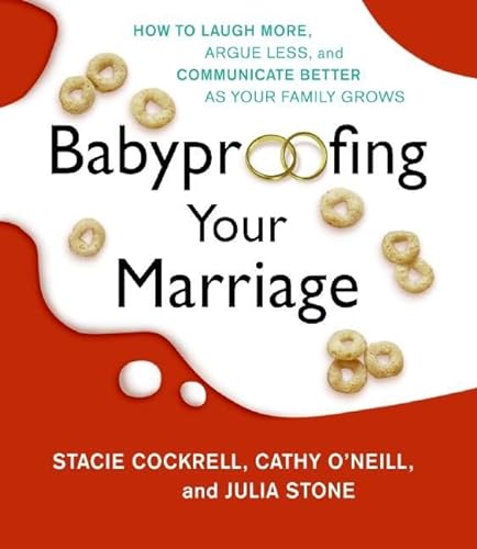 Stock image for Babyproofing Your Marriage CD: How to Laugh More, Argue Less, and Communicate Better as Your Family Grows for sale by SecondSale