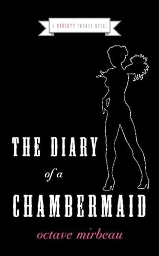 Stock image for Diary of a Chambermaid, The (Naughty French Novel) for sale by Wonder Book