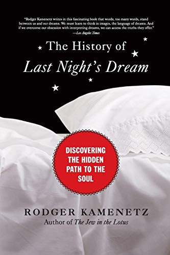 Stock image for The History of Last Night's Dream: Discovering the Hidden Path to the Soul (Plus) for sale by SecondSale