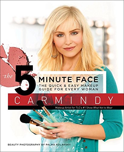 Stock image for The 5-Minute Face: The Quick & Easy Makeup Guide for Every Woman for sale by SecondSale