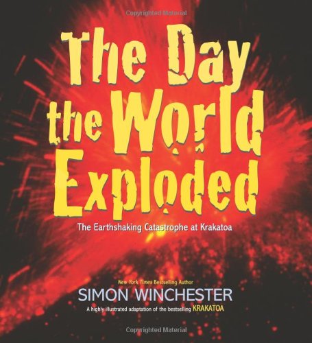 9780061239823: The Day the World Exploded: The Earthshaking Catastrophe at Krakatoa